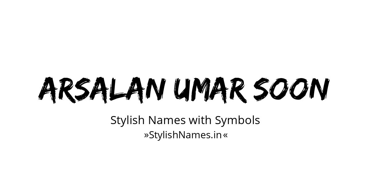 Arsalan Umar Soon stylish names
